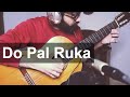 Do Pal Ruka Veer Zara Fingerstyle Guitar Cover Do Pal Ruka Veer Zara Fingerstyle Guitar Cover