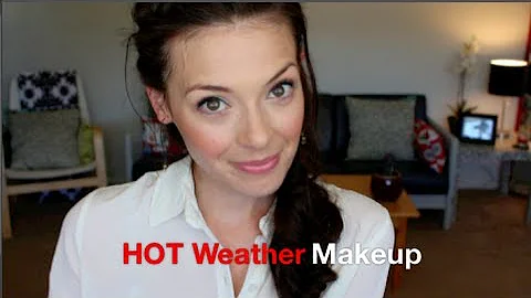 Hot Weather Makeup