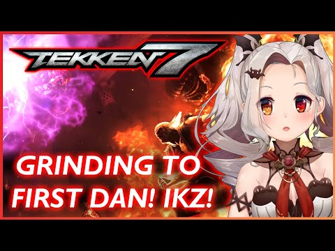 【TEKKEN 7】Grinding to 1st Dan! IKZ!【MyHolo TV】