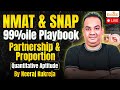 NMAT &amp; SNAP I 99%ile Playbook 🔥 I Partnership and Proportion I Neeraj Kukreja | RODHA