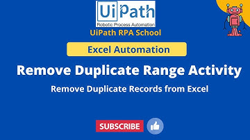 UiPath RPA - Remove Duplicate Records from Excel || Remove Duplicate Range Activity in UiPath