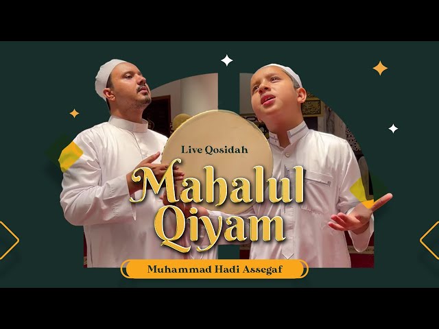 Muhammad Hadi Assegaf - Mahalul Qiyam (Live Qosidah) class=