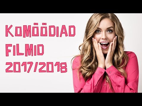 Komöödiad filmid 2017/2018: