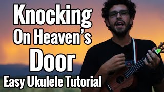 Bob Dylan  Knocking On Heavens Door  Ukulele Tutorial With Strumming Pattern  Easy Play Along