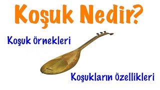 Koşuk Nedir? Koşukların Özellikleri (10.sınıf)