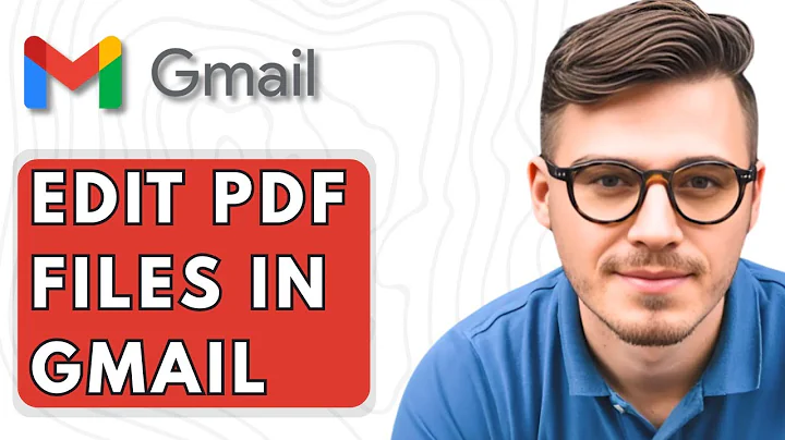 How To Edit Pdf Files In Gmail [2025 Guide]