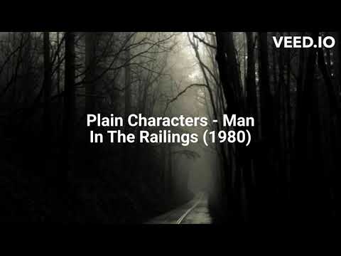 Plain Characters — Plain Characters - Man In The Railings (1980)