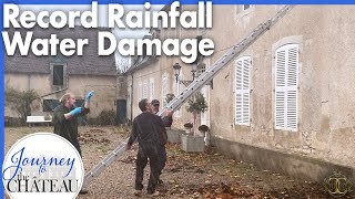 Record Rainfalls in France, Blocked Gutters & Chateau Water Damage - Journey to the Château, Ep. 157