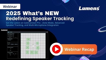 Lumens Webinar Recap: 2025 What’s NEW: Redefining Speaker Tracking | Lumens ProAV
