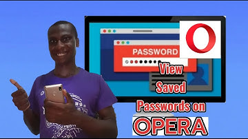 How To Check Saved Passwords on Opera 2023