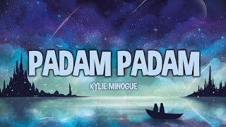 Kylie Minogue - Padam Padam (Lyrics)