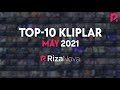 #TOP10 Kliplar #May2021 #RizaNova