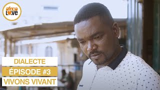 Vivons Vivant - épisode #03 - Dialecte (série africaine, #cameroun )