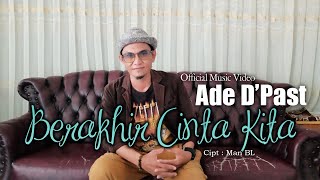 BERAKHIR CINTA KITA - D'PAST | Lagu Terbaru 2020