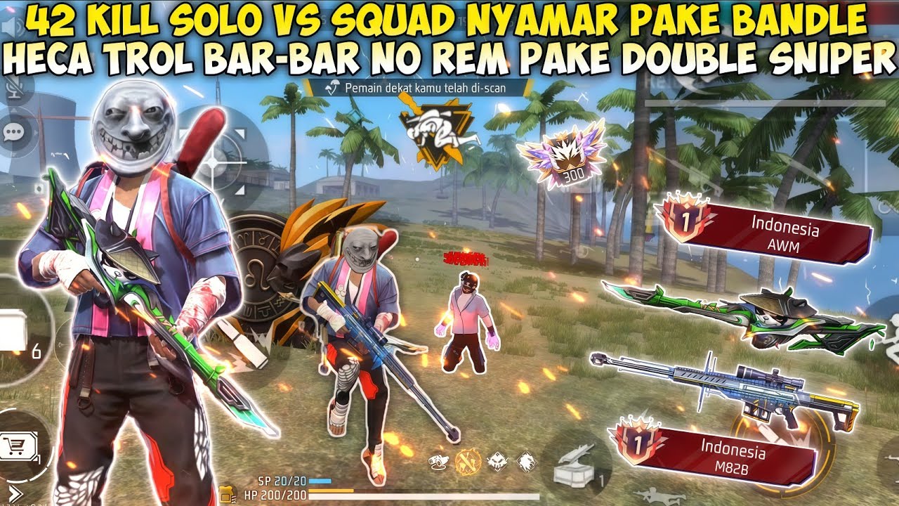 42 KILL SOLO VS SQUAD NYAMAR PAKE BANDLE HECA TROL!! BAR-BAR NO REM PAKE DOUBLE SNIPER!!