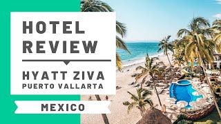 Hotel Review: Hyatt Ziva in Puerto Vallarta, Mexico