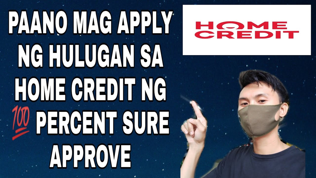 PAANO MAG HULUGAN SA HOME CREDIT FINANCING | HOW TO APPLY HOME CREDIT ...