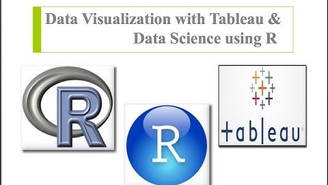 Why Data Science using R & Tableau