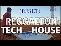 REGGAETON TECH HOUSE 🔥🤪 (DJSET) - Bad Bunny, Don Omar, Anuel AA, Rosalía, Shakira...