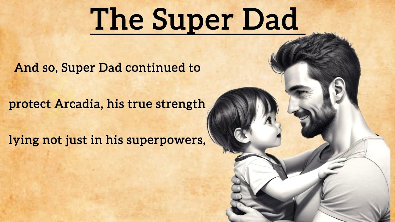 Outline Video The Super Dad's English Story | English Speaking Practice Short Video | English Practice Everyday