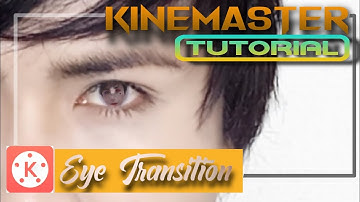 EYE TRANSITION | KINEMASTER TUTORIAL 2020 | EYE ZOOM TRANSITION EASY STEPS