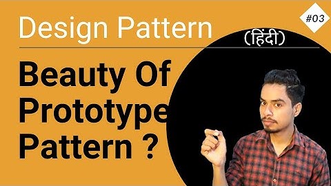#03 Design Patterns [Hindi] | Prototype Design Pattern in Java | Create Object Without NEW Keyword ?