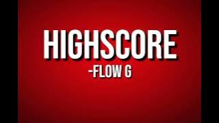 FLOW G - HIGHSCORE ( LYRICS )