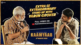 Extra se Extraordinary Stand-up With Varun Grover | Kaamyaab | Releasing on 6th March