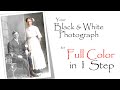 Your Black & White Photograph to Full Color in 1 Step