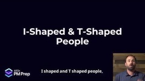 Understanding I-Shaped and T-Shaped Professionals in Agile Teams