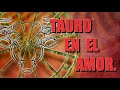 TAURO EN EL AMOR | COMO CONQUISTAR AL SIGNO TAURO