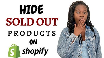 HOW TO HIDE SOLD OUT PRODUCTS ON SHOPIFY