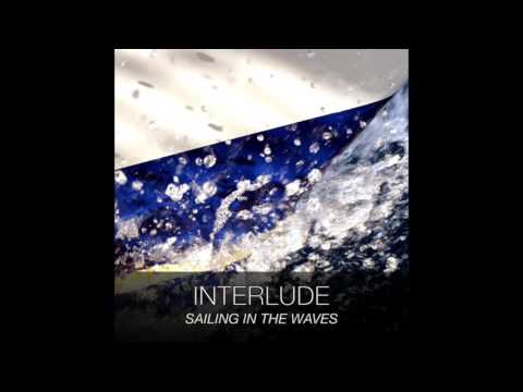 Sailing In The Waves - Interlude