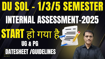 DU SOL 1/3/5 Sem Internal Assessment 2025–Start हो गया है  Date | SOL Internal Assessment Datasheet