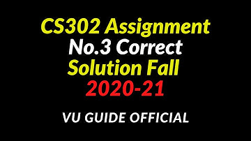 CS302 Assignment No.3  Correct Solution 2021 l cs302 assignment solution fall 2020 l
