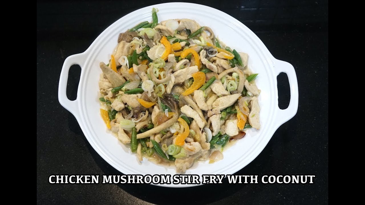 Chicken Mushroom Stir Fry - Chicken Coconut Recipe - Asian ...