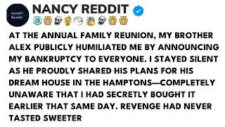 Brother Announced My Bankruptcy, But I Secretly Bought His Dream House — Then His Wife Said: "Bria