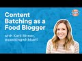 How Karli Bitner Implements Content Batching as a Food Blogger | The Food Blogger Pro Podcast