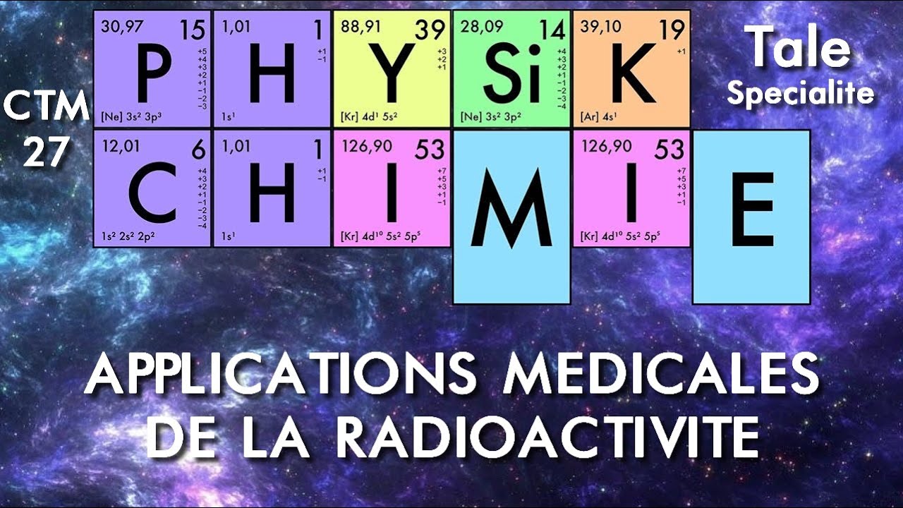 Physique-chimie - Terminale - 04 Applications médicales de la radioactivité
