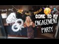 COME TO MY ENGAGEMENT PARTY WITH ME!! DRUNK VLOG