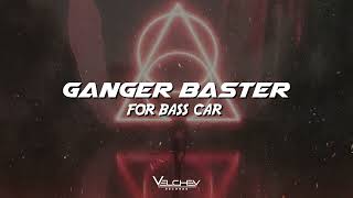 Ganger Baster - For Bass Car (Bass Music)