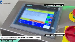 PL-501D CFR-21 Standard Pharmaceutical Vials & Syrup Labeling Machine