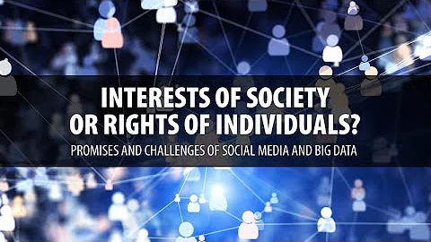 Interests of Society or Rights of Individuals? Promises and Challenges of Social Media and Big Data - DayDayNews