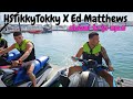 Hstikkytokky x ed matthews dubai trip  jet ski  ep6