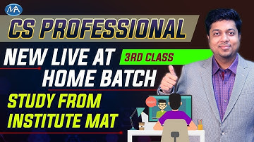 CS Professional Live at home batch 3rd class | Study directly from Institute mat