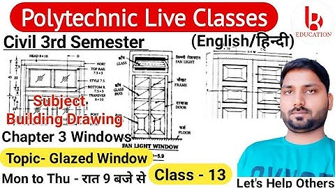 Building Drawing | Chapter 3 Windows| Class 13 | Civil 3rd Semester by Brijesh Sir