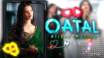 QATAL 👀 | Alight Motion Edit | AE Inspired | Paid XML | Random Xml