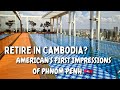 Retire in cambodia  an americans first impressions of phnom penh  first 48 hours