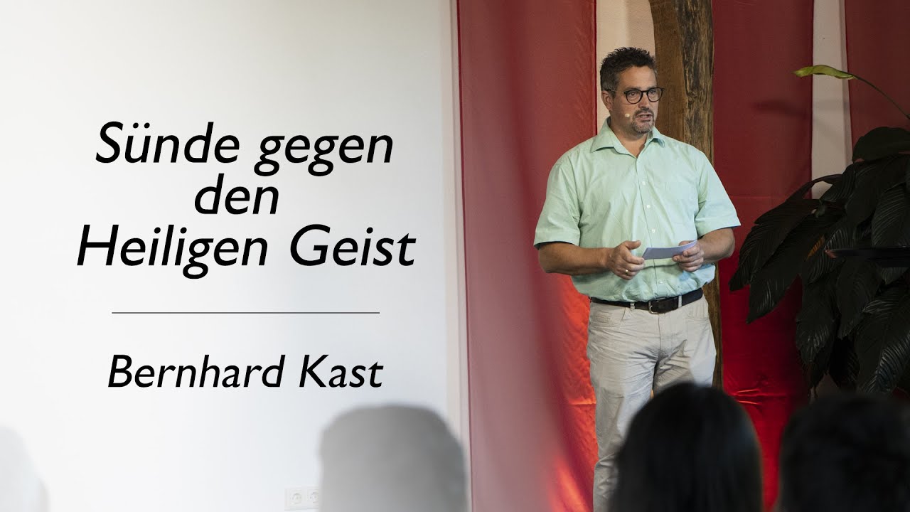 Sünde gegen den Heiligen Geist Bernhard Kast YouTube Sünde gegen den Heiligen Geist Bernhard Kast YouTube