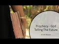 BYT-06 Prophecy - God Telling The Future